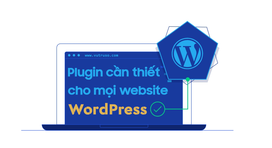 plugin cần thiết cho mọi website wordpress